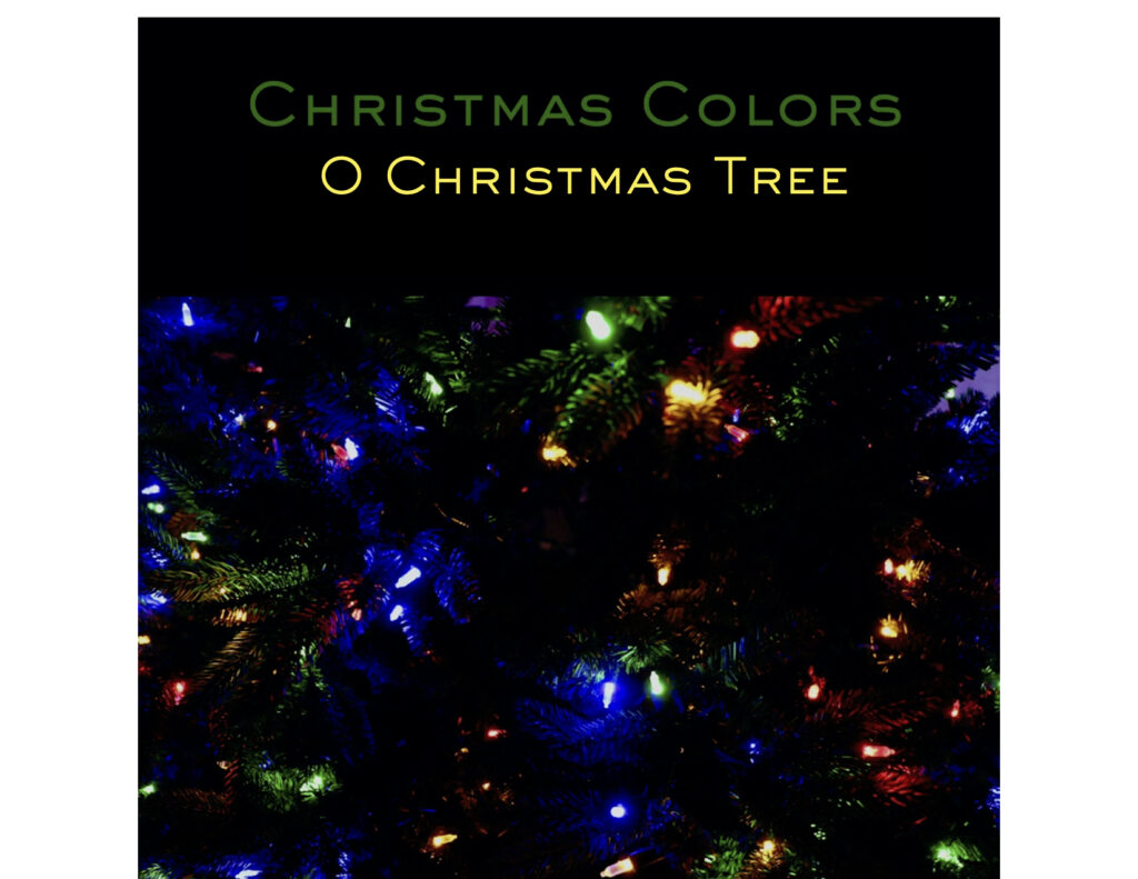 "O Christmas Tree" from Christmas Colors