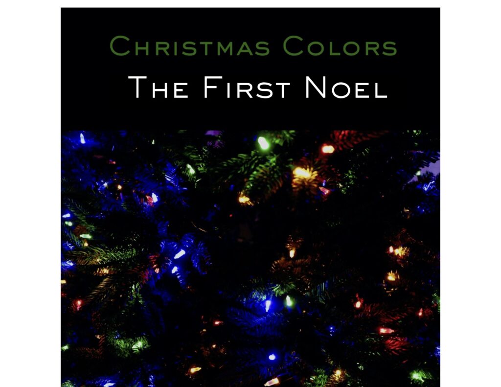 "The First Noel" from Christmas Colors
