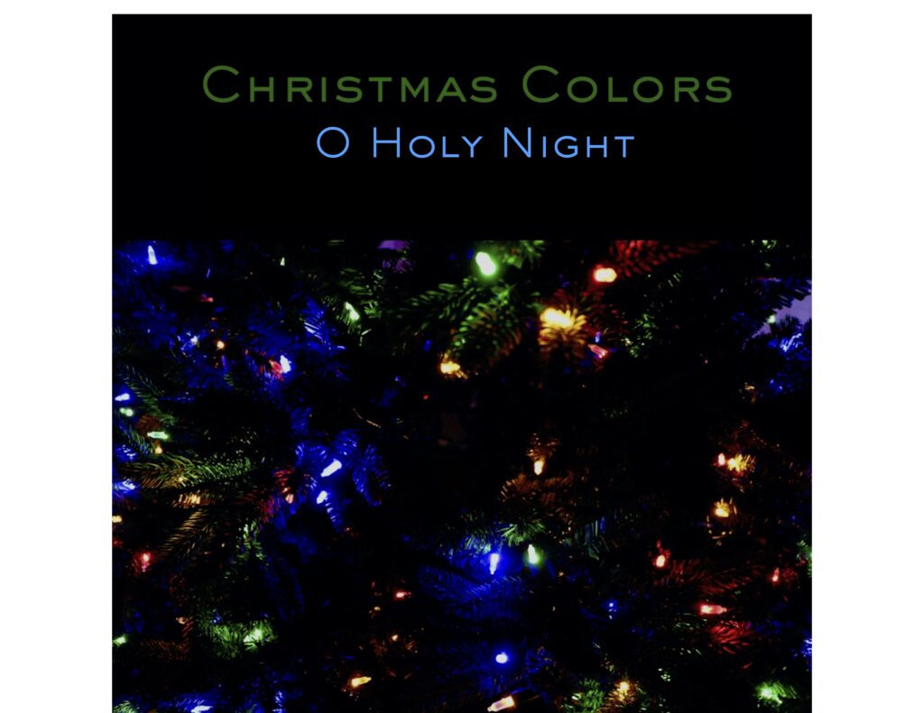 "O Holy Night" from Christmas Colors