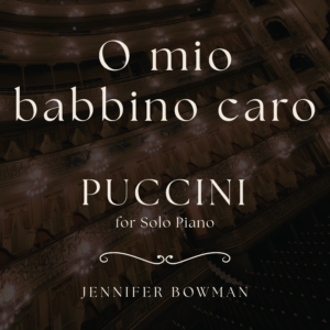 O mio babbino caro from "Puccini for Solo Piano"