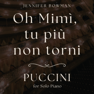 Oh Mimì, tu più non torni from "Puccini for Solo Piano"